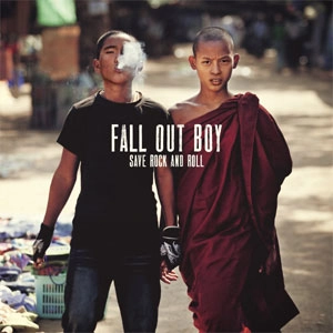 FALL OUT BOY / フォール・アウト・ボーイ / SAVE ROCK AND ROLL