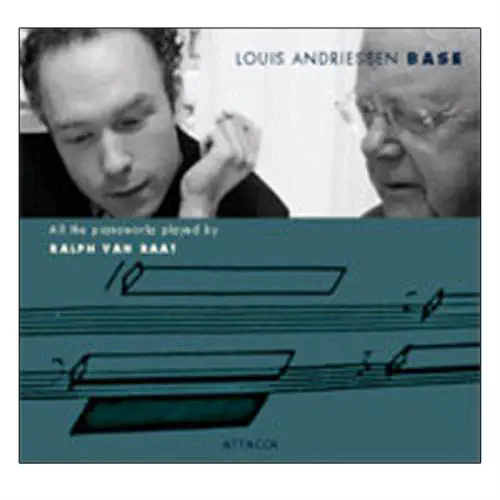 RALPH VAN RAAT / ラルフ・ファン・ラート / LOUIS ANDRIESSEN:BASE PIANO WORKS / ANDRIESSEN:BASE PIANO WORKS