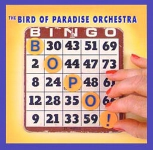 BIRD OF PARADISE ORCHESTRA / BINGO!