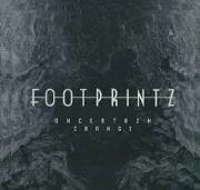 FOOTPRINTZ   / UNCERTAIN CHANGE