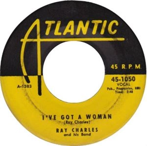 RAY CHARLES / レイ・チャールズ / I'VE GOT A WOMAN (7")