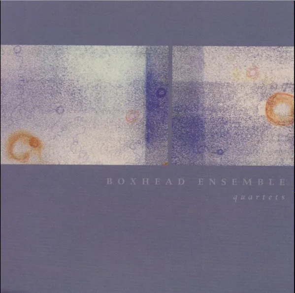 BOXHEAD ENSEMBLE / QUARTETS