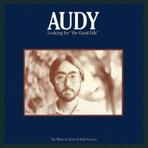 AUDY KIMURA / アウディ・キムラ / ルッキング・フォー・グッド・ライフ / LOOKING FOR GOOD LIFE