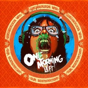 ONE MORNING LEFT / OUR SCENERATION<DIGI>