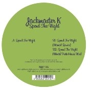 JACKMASTER K / SPEND THE NIGHT