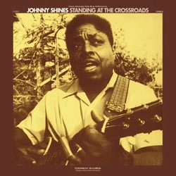 JOHNNY SHINES / ジョニー・シャインズ / STANDING AT THE CROSSROADS