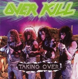 OVERKILL / オーヴァーキル / TAKING OVER / テイキング･オーヴァー