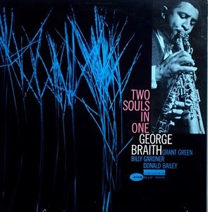 GEORGE BRAITH / ジョージ・ブレイス / TWO SOULS IN ONE