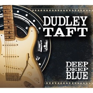 DUDLEY TAFT / ダッドリー・タフト / DEEP DEEP BLUE