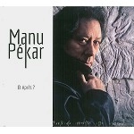MANU PËKAR / ET APRES?