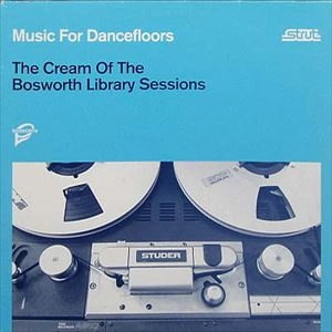 V.A. / オムニバス / MUSIC FOR DANCEFLOORS: THE CREAM OF THE BOSWORTH LIBRARY SESSIONS