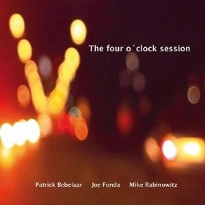 PATRICK BEBELAAR / FOUR O' CLOCK SESSION