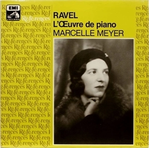 MARCELLE MEYER / マルセル・メイエ / RAVEL: L'OEUVRE POUR PIANO