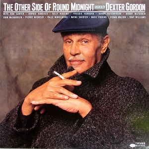 DEXTER GORDON / デクスター・ゴードン / THE OTHER SIDE OF ROUND MIDNIGHT / OTHER SIDE OF ROUND MIDNIGHT