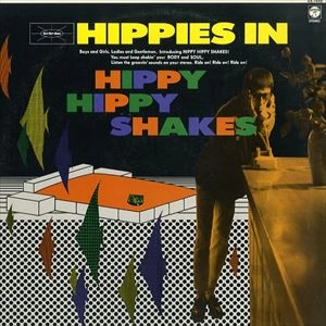 HIPPY HIPPY SHAKES / HIPPIES IN