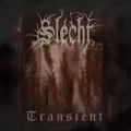SLECHT / TRANSIENT