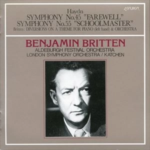 BENJAMIN BRITTEN / ベンジャミン・ブリテン / ハイドン: 交響曲第45番、55番