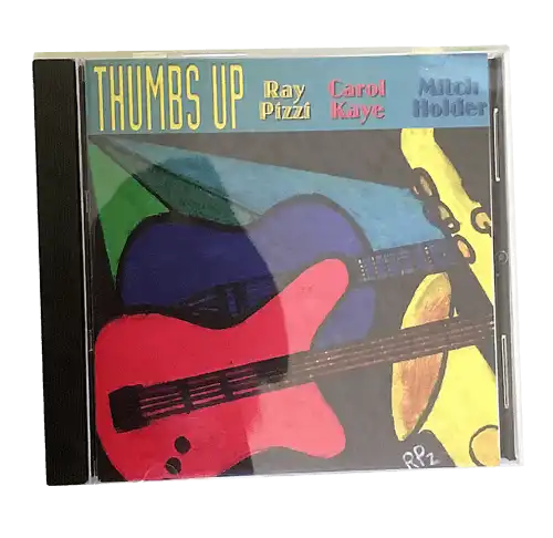 RAY PIZZI, MITCH HOLDER, CAROL KAYE / THUMBS UP (CD-R)