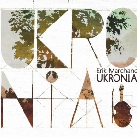 ERIK MARCHAND   / エリック・マルシャン / UKRONIA
