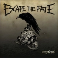 ESCAPE THE FATE / エスケイプ・ザ・フェイト / UNGRATEFUL