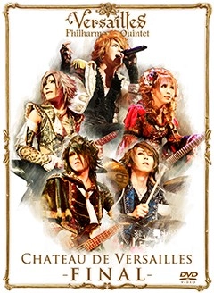 Versailles / CHATEAU DE VERSAILLES -FINAL-（初回盤）