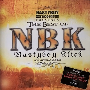 NASTYBOY KLICK / THE BEST OF NASTYBOY KLICK (NOW KNOWN AS NB RIDAZ)