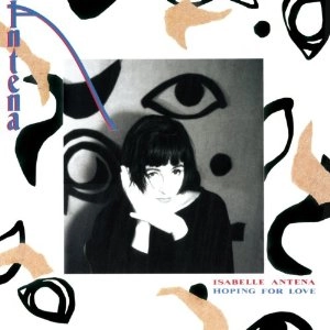 ISABELLE ANTENA / イザベル・アンテナ / HOPING FOR LOVE