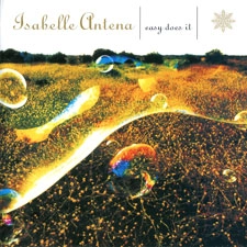 ISABELLE ANTENA / イザベル・アンテナ / EASY DOES IT + ISSY DOES IT