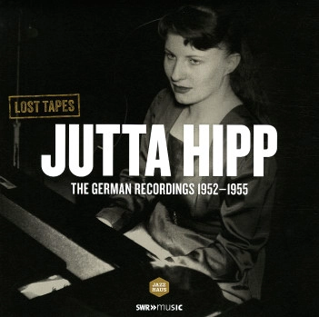 JUTTA HIPP / ユタ・ヒップ / The German Recordings 1952-1955
