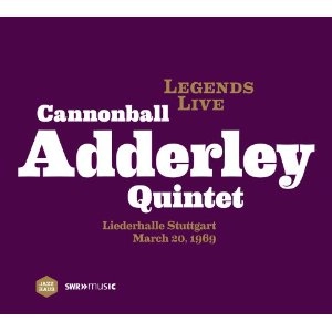 CANNONBALL ADDERLEY / キャノンボール・アダレイ / LEGENDS LIVE - LIEDERHALLE STUTTGART MARCH 20,1969