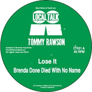 TOMMY RAWSON / LOSE IT