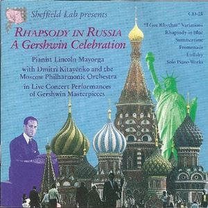 LINCOLN MAYORGA / リンカーン・マヨルガ / RHAPSODY IN RUSSIA: A GERSHWIN CELEBRATION