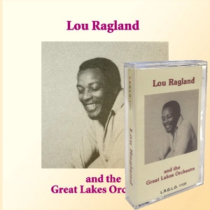 LOU RAGLAND AND THE GREAT LAKES ORCHESTRA / ルー・ラグラン / (+カセツト)ル-ラグランアンドザグレイトレイクスオ-ケストラ