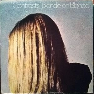 BLONDE ON BLONDE (PROG/PSYCHE) / ブロンド・オン・ブロンド / CONTRASTS