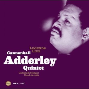CANNONBALL ADDERLEY / キャノンボール・アダレイ / LEGENDS LIVE - LIEDERHALLE STUTTGART MARCH 20, 1969