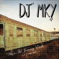 DJ MKY (三宅洋平) / When The Journey Ends