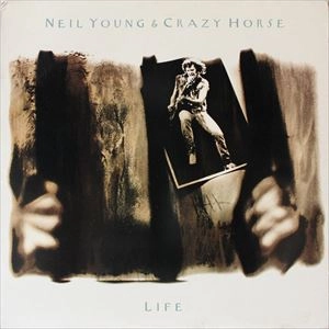 NEIL YOUNG (& CRAZY HORSE) / ニール･ヤング / LIFE