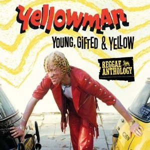 YELLOWMAN / イエローマン / YOUNG, GIFTED & YELLOW: REGGAE ANTHOLOGY