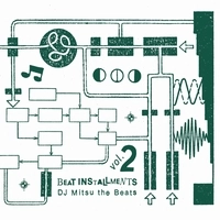 DJ MITSU THE BEATS (GAGLE) / Beat Installments Vol.2 