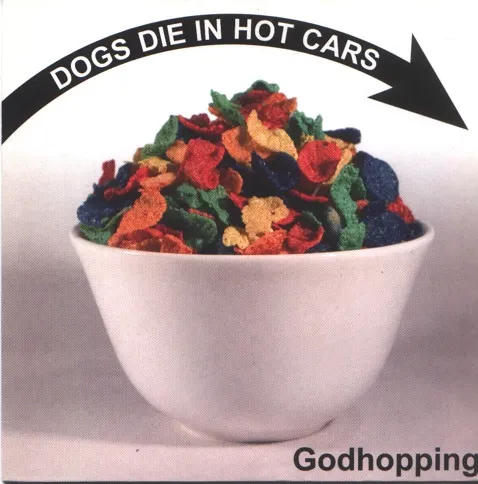 DOGS DIE IN HOT CARS / ドッグス・ダイ・イン・ホット・カーズ / GODHOPPING