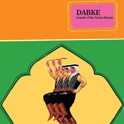 V.A. (WORLD MUSIC) / V.A. (辺境) / DABKE - SOUNDS OF THE SYRIAN HOURAN