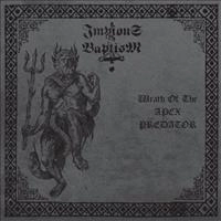 IMPIOUS BAPTISM / WRATH OF THE APEX PREDATOR