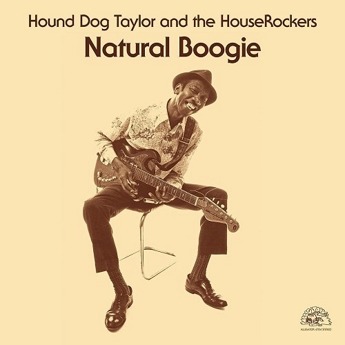 HOUND DOG TAYLOR / ハウンド・ドッグ・テイラー / NATURAL BOOGIE