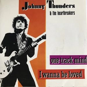 JOHNNY THUNDERS & THE HEARTBREAKERS / ジョニー・サンダース&ザ・ハートブレイカーズ / ONE TRACK MIND