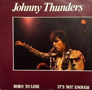 JOHNNY THUNDERS / ジョニー・サンダース / BORN TO LOSE