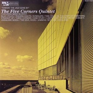 FIVE CORNERS QUINTET / ファイヴ・コーナーズ・クインテット / CHASIN THE JAZZ GONE BY