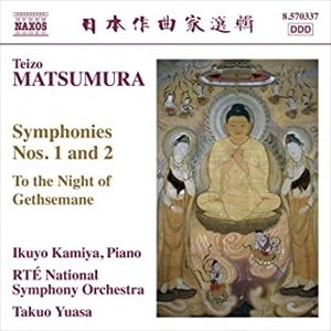 TAKUO YUASA / 湯浅卓雄 / TEIZO MATSUMURA: SYMPHONIES NOS. 1 AND 2 / TO THE NIGHT OF GETHSEMANE