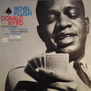 DONALD BYRD / ドナルド・バード / ロイヤル･フラッシュ