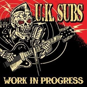 U.K. SUBS / ユーケー・サブス / WORK IN PROGRESS