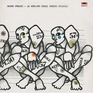 MAURO PELOSI / マウロ・ぺロシ / AL MERCATO DEGLI UOMINI PICCOLI